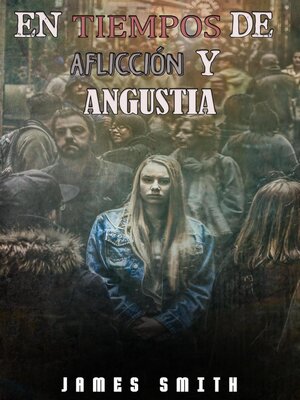cover image of En Tiempos De Aflicción Y Angustia